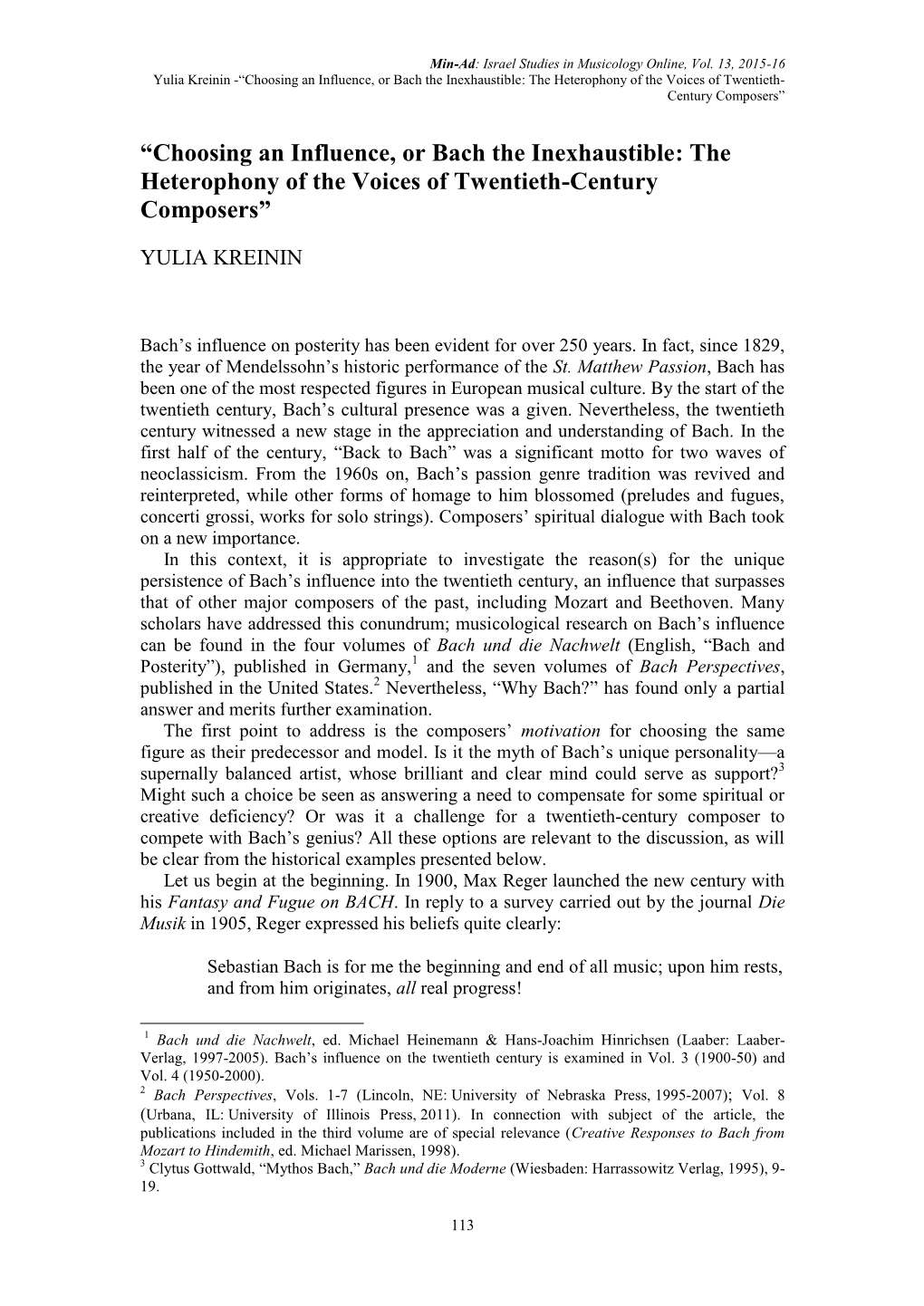 “Choosing an Influence, Or Bach the Inexhaustible: the Heterophony of the Voices of Twentieth- Century Composers”