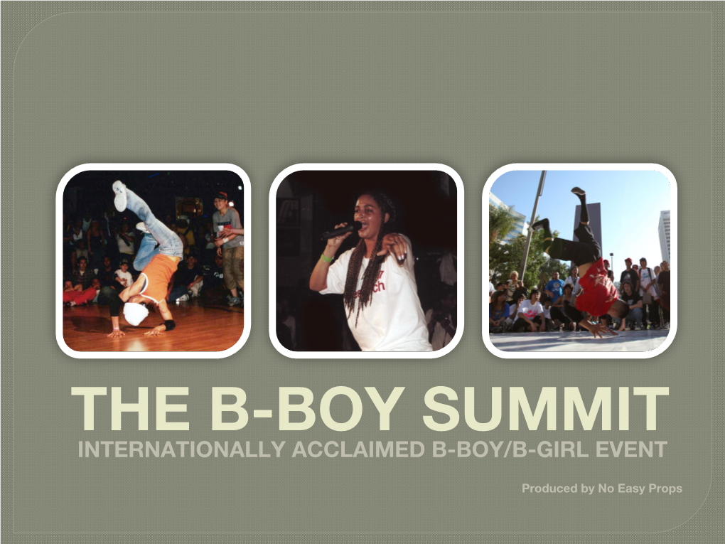 The B-Boy Summit Internationally Acclaimed B-Boy/B-Girl Event