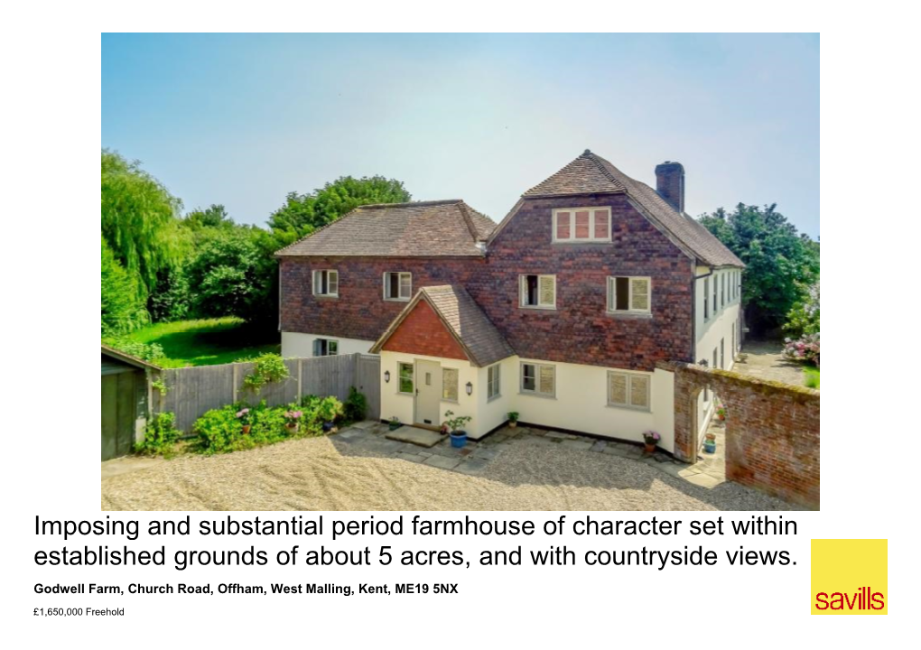 Imposing and Substantial Period Farmhouse of Character Set Within Established Grounds of About 5 Acres, and with Countryside Views