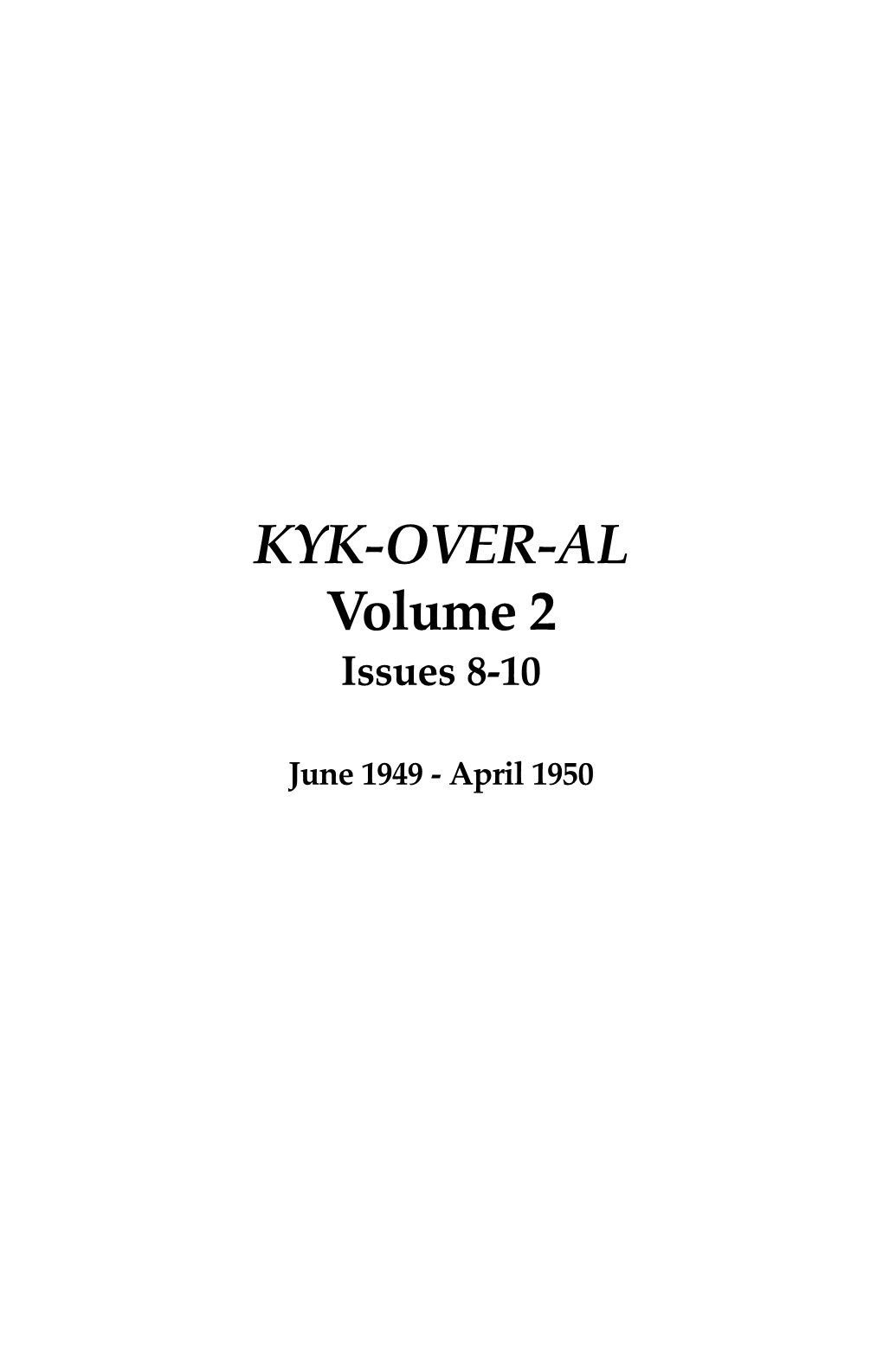 KYK-OVER-AL Volume 2 Issues 8-10