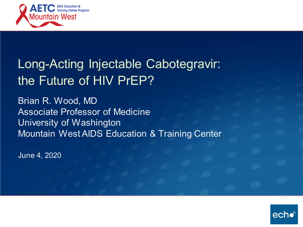 Long-Acting Cabotegravir: the Future of HIV Prep