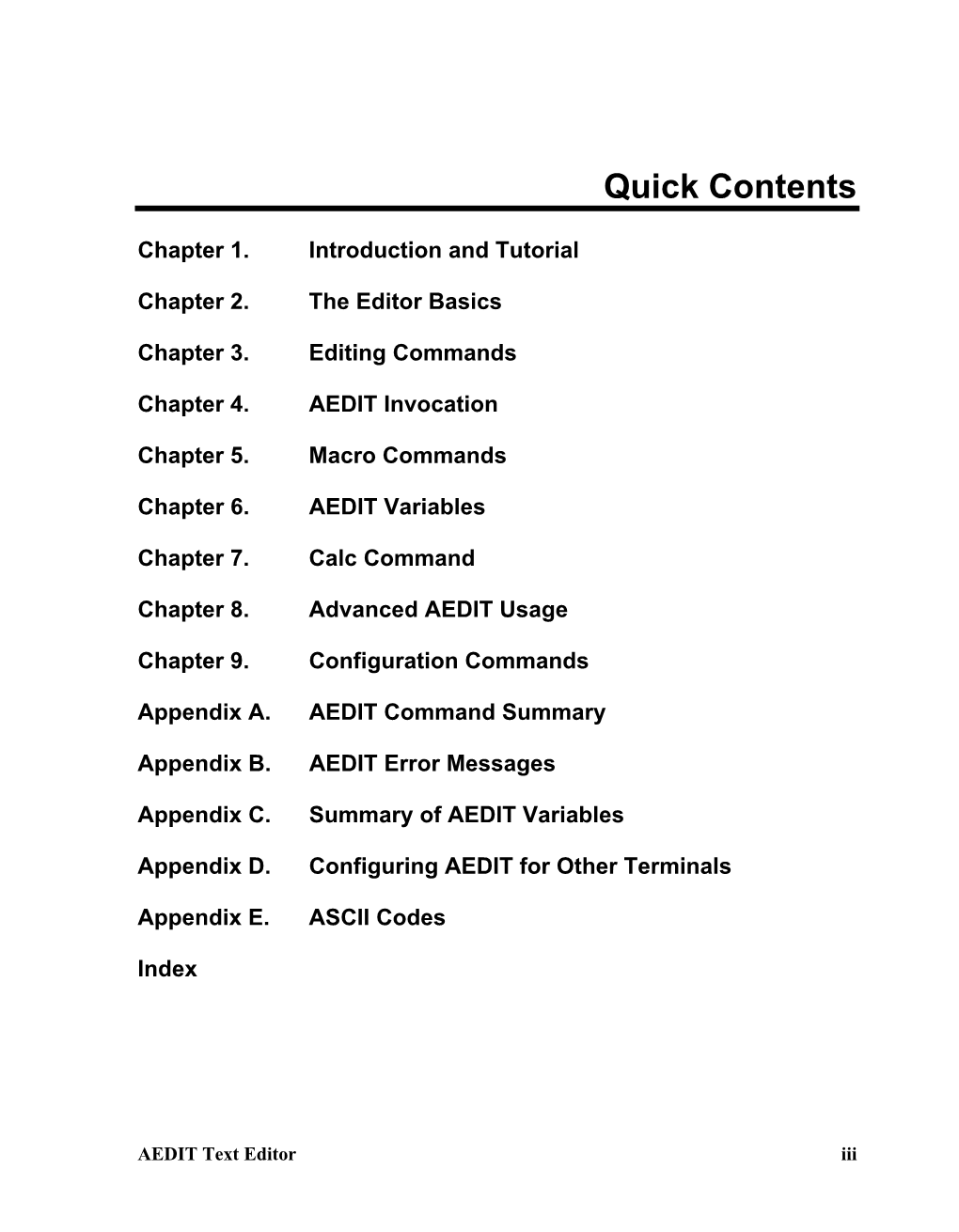 AEDIT Text Editor Iii Notational Conventions This Manual Uses the Following Conventions: • Computer Input and Output Appear in This Font