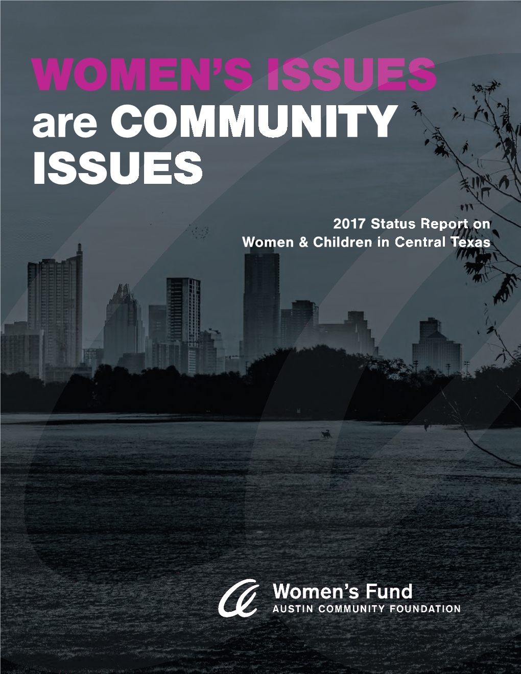 WOMEN's ISSUES Are COMMUNITY ISSUES