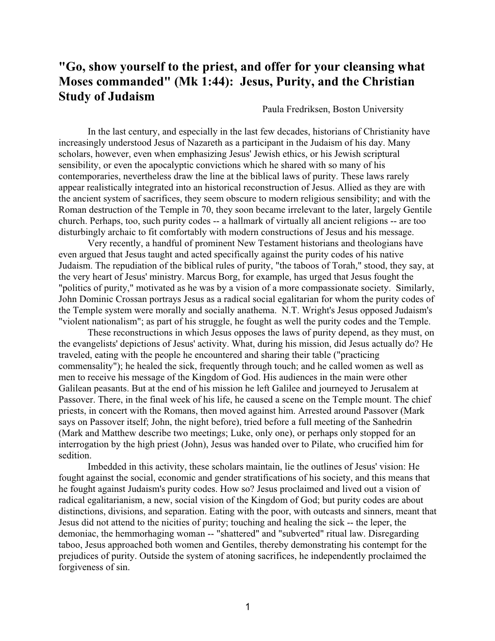 (Mk 1:44): Jesus, Purity, and the Christian Study of Judaism Paula Fredriksen, Boston University