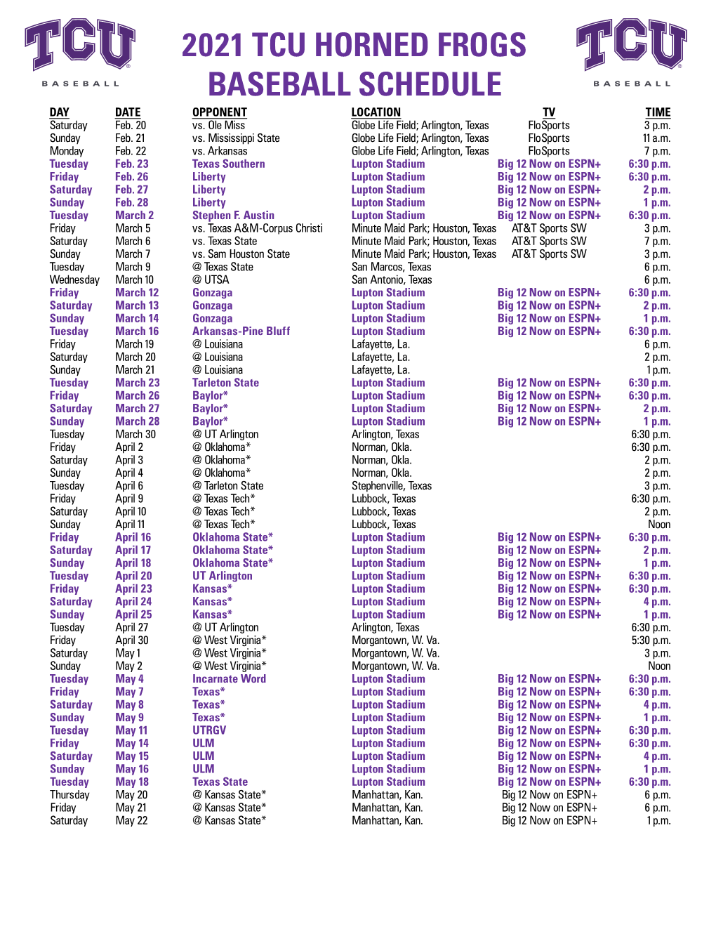 2021 TCU HORNED FROGS BASEBALL SCHEDULE DAY DATE OPPONENT LOCATION TV TIME Saturday Feb