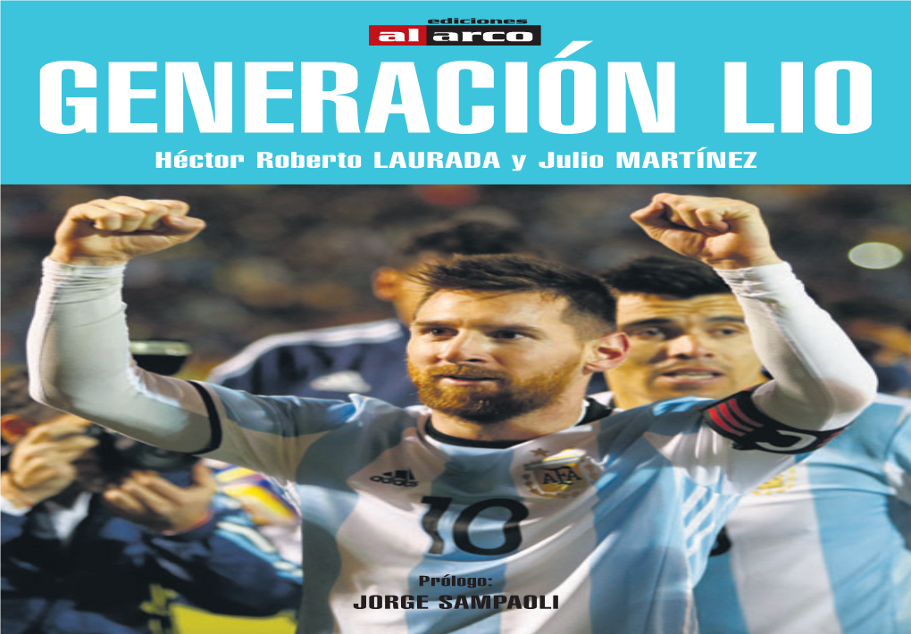 GENERACIÓN LIO Agencia De Noticias CONEXIÓN ARGENTINA Télam, Donde Fue Jefe De Deportes Entre 2000 Y Luis Vinker Héctor Roberto LAURADA Y Julio MAR TÍNEZ 2010