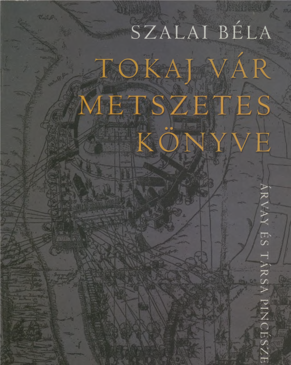 Tokaj Vár Könyve