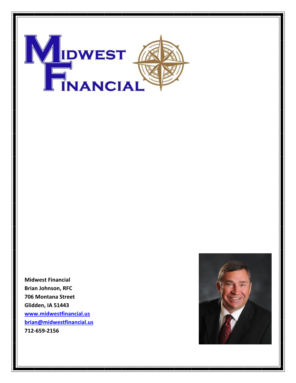 Midwest Financial Brian Johnson, RFC 706 Montana Street Glidden, IA 51443 Brian@Midwestfinancial.Us 712-659-2156