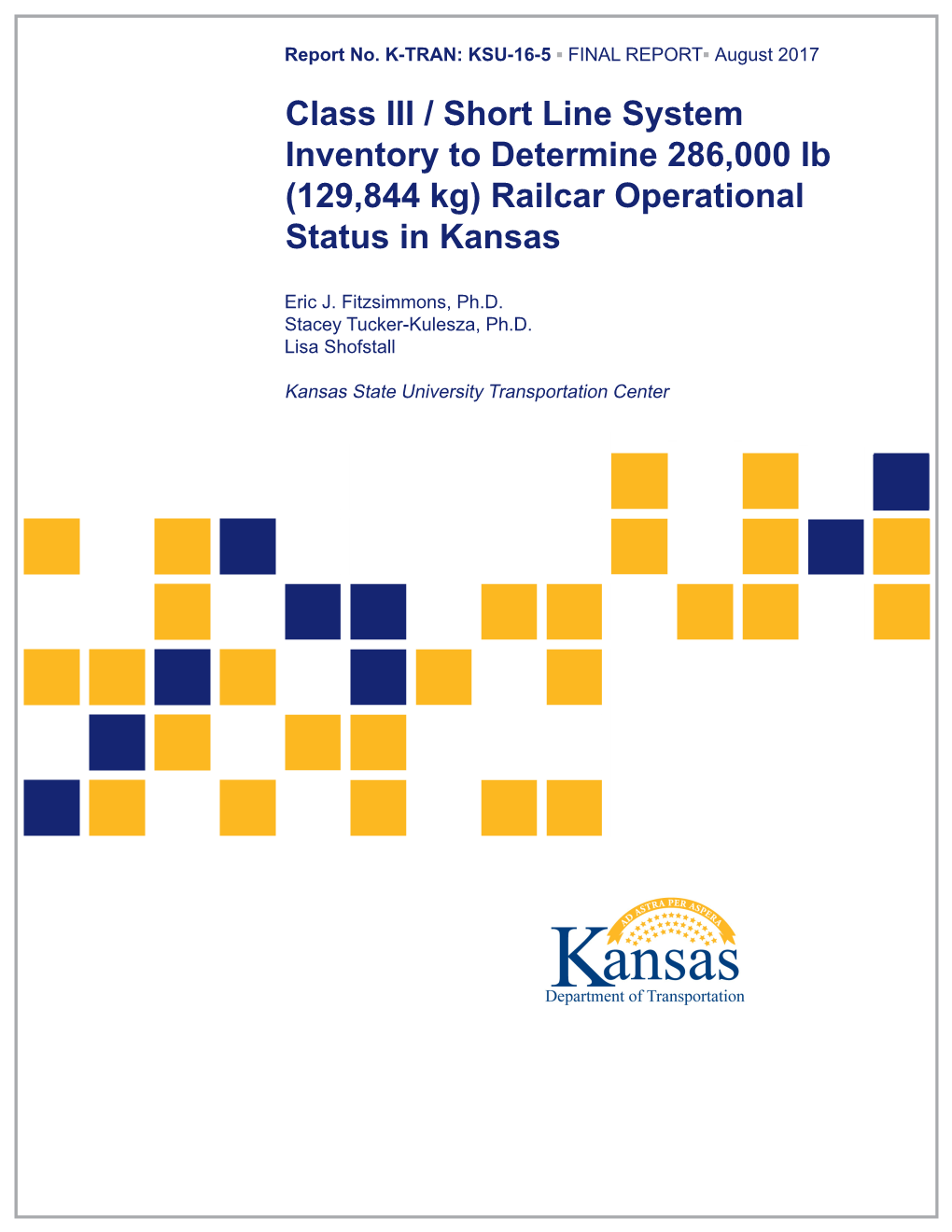 Class III / Short Line System Inventory to Determine 286,000 Lb (129,844 Kg) Railcar Operational Status in Kansas