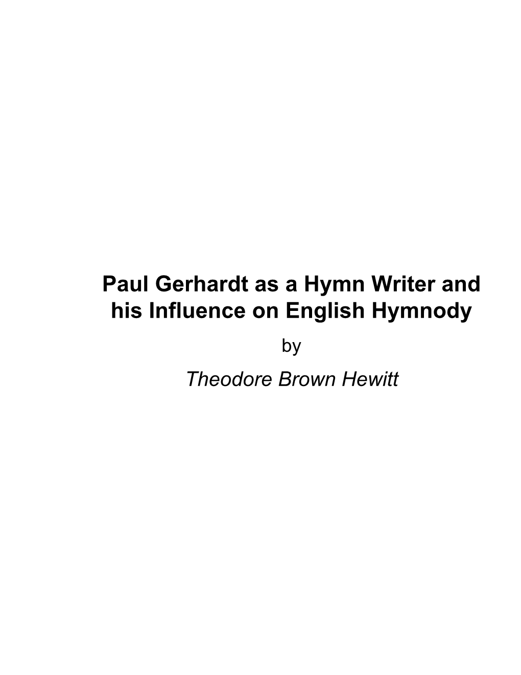 Paul Gerhardt As a Hymn Writer and His Influence on English Hymnody