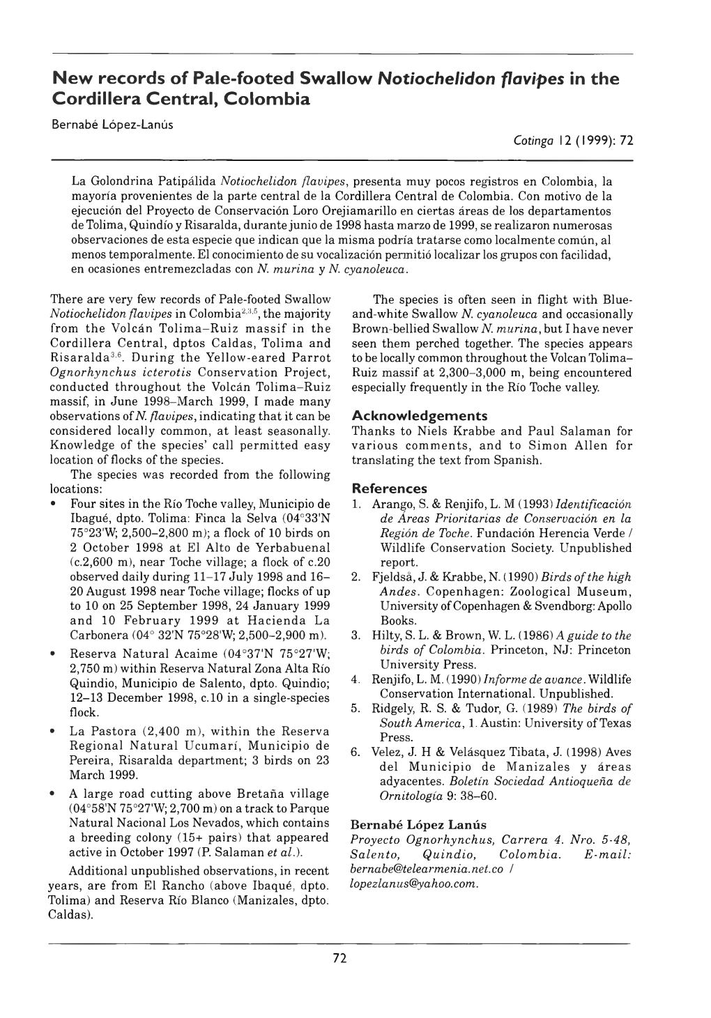 New Records of Pale-Footed Swallow Notiochelidon Flavipes in The