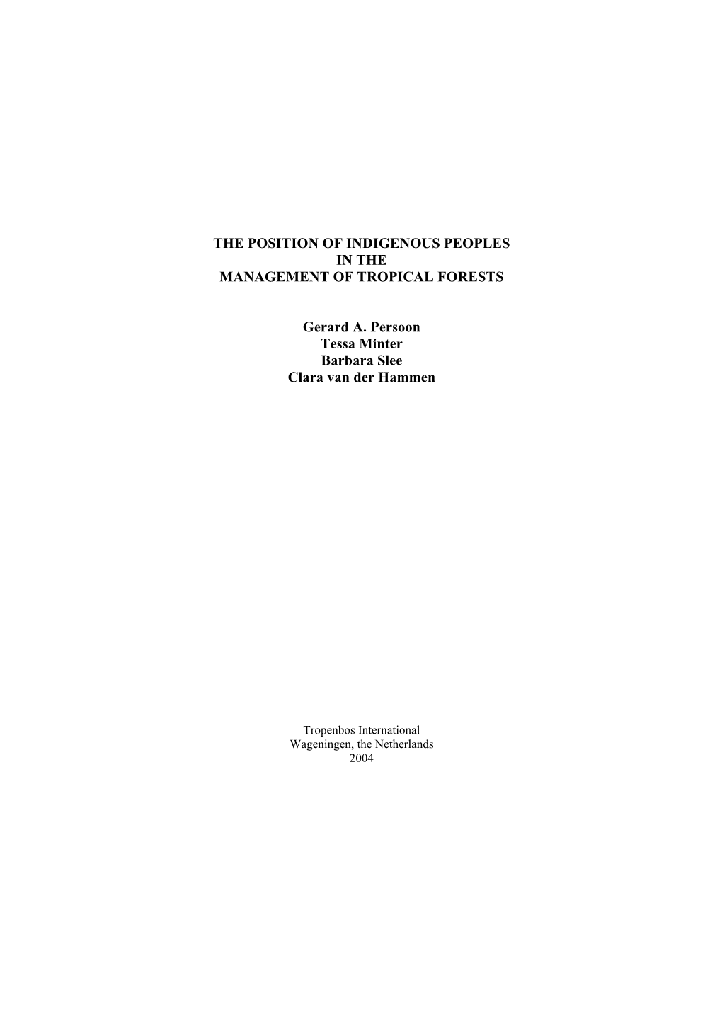 The Position of Indigenous Peoples in the Management of Tropical Forests