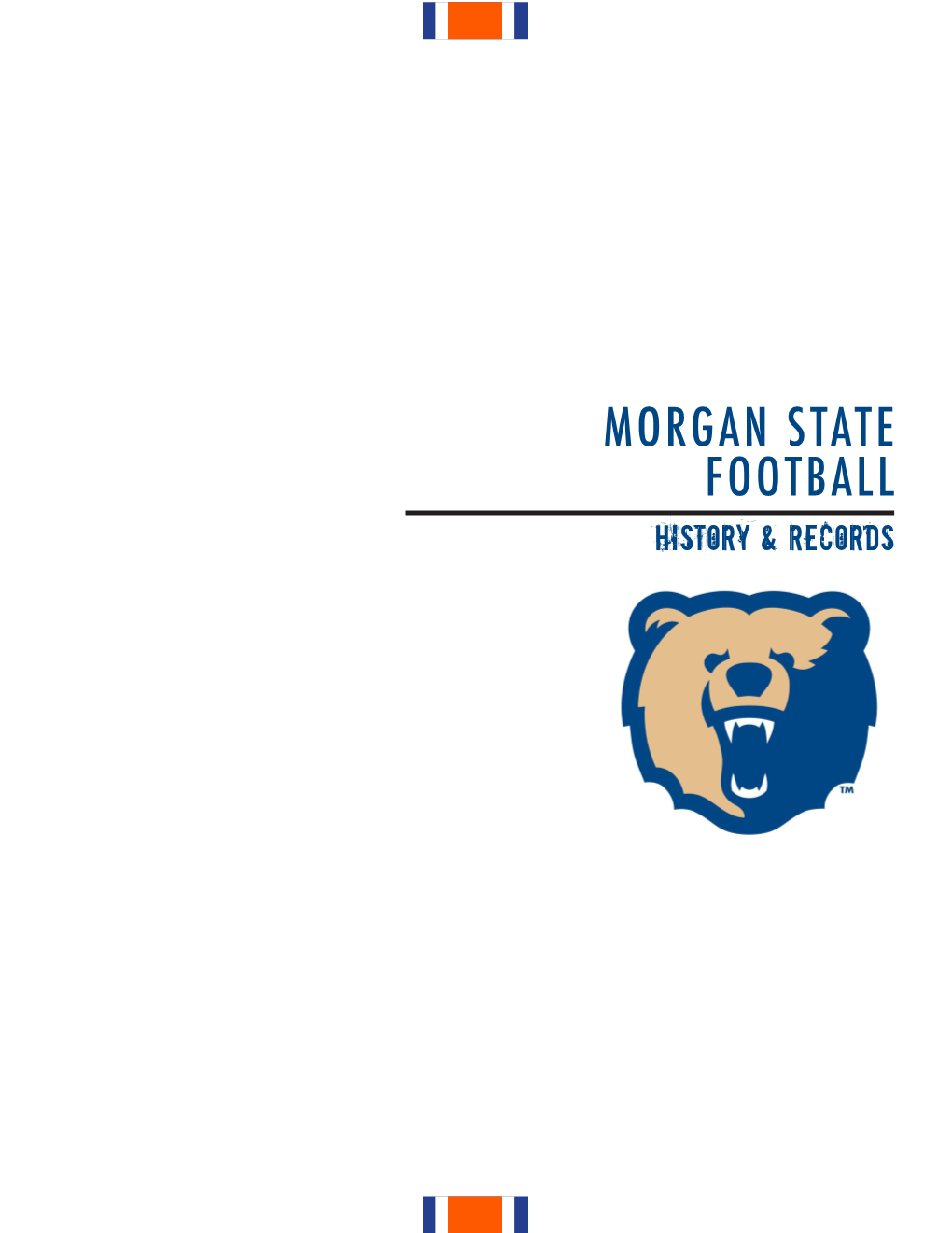 MORGAN STATE FOOTBALL HISTORY & RECORDS MSU RECORD BOOK RUSHING Rushing Yards - Career 2,727 Ali Culpepper 605 Atts