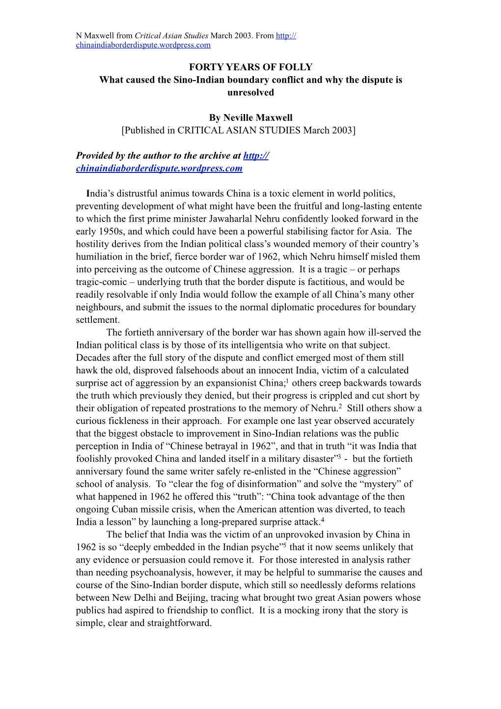 FORTY YEARS of FOLLY What Caused the Sino-Indian Boundary Conflict and Why the Dispute Is Unresolved by Neville Maxwell [Publish