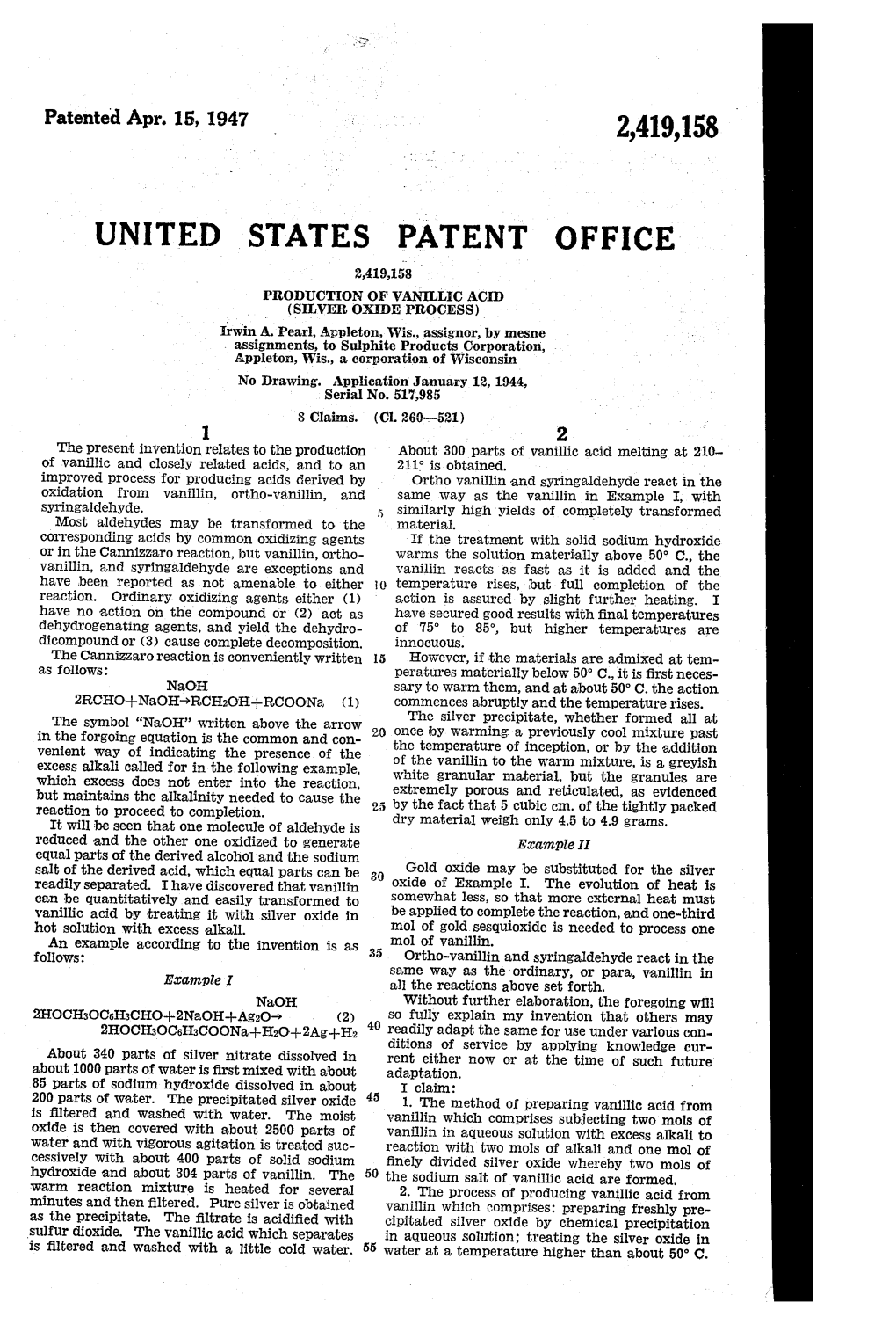 UNITED STATES PATENT OFFICE PRODUCTION of VANILLIC ACID (SILVER, Oxide PROCESS) Irwin A