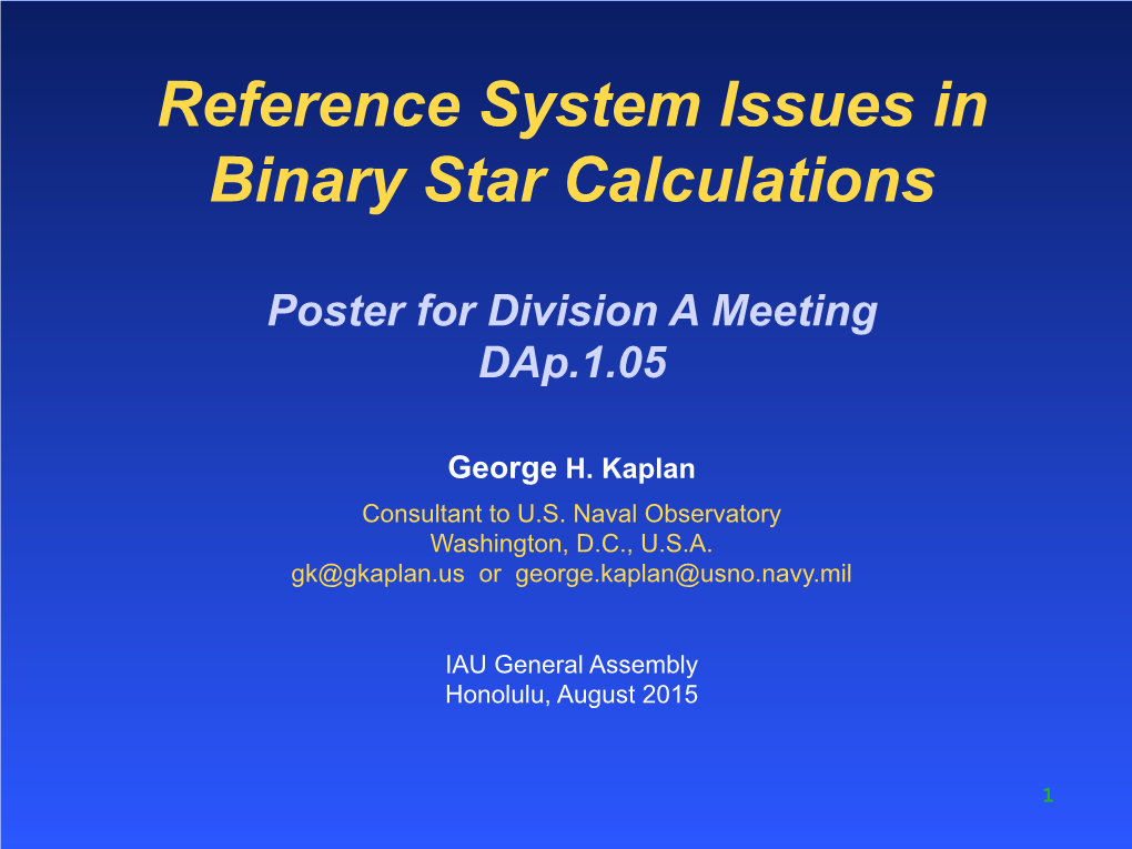 Reference System Issues in Binary Star Calculations