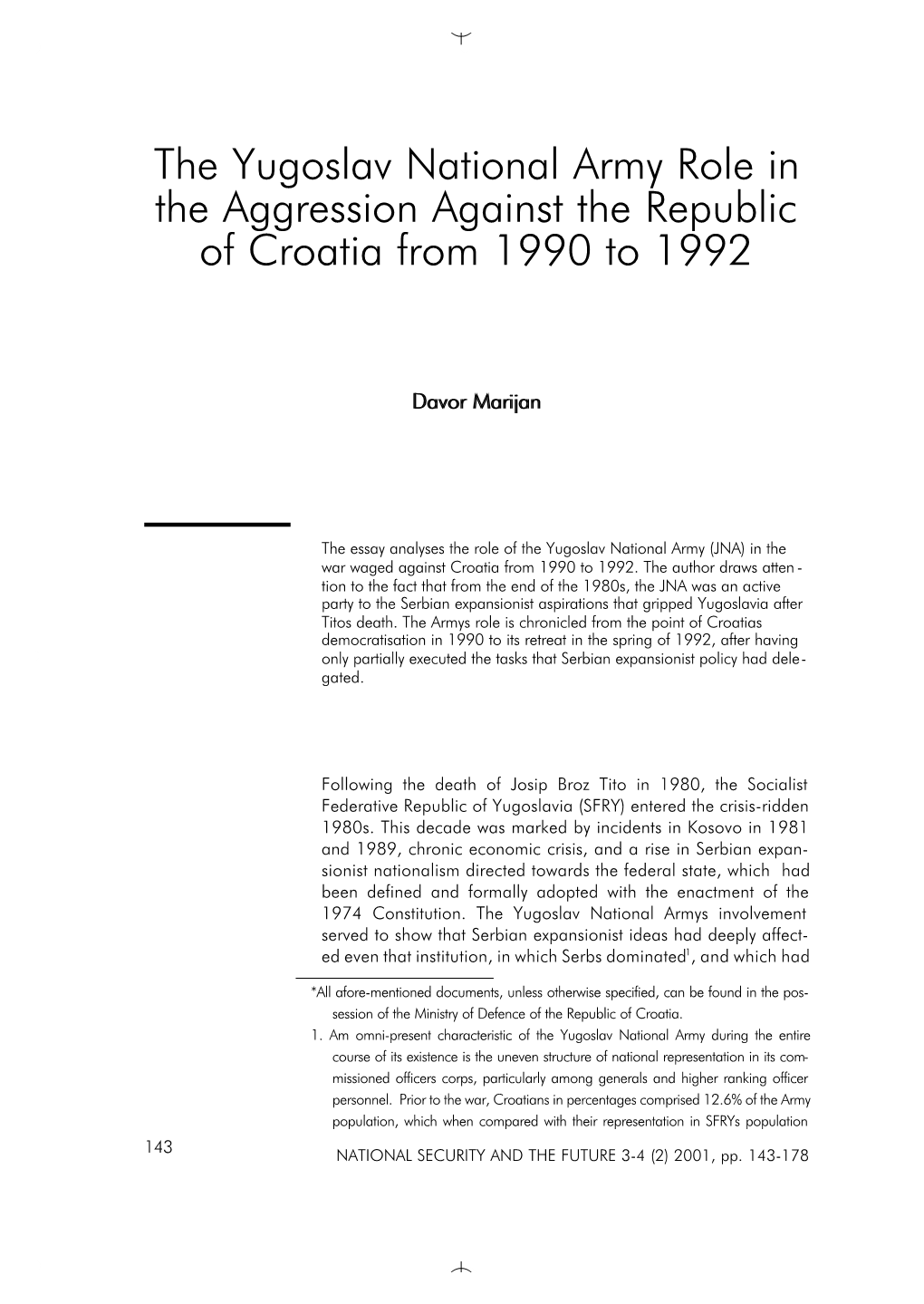 The Yugoslav National Army Role in the Aggression Against the Republic of Croatia from 1990 to 1992