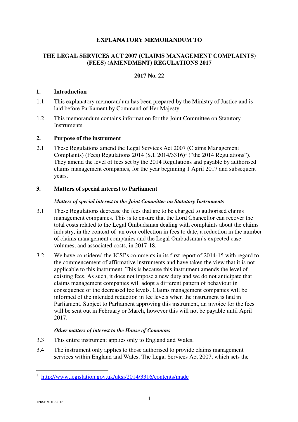 The Legal Services Act 2007 (Claims Management Complaints) (Fees) (Amendment) Regulations 2017