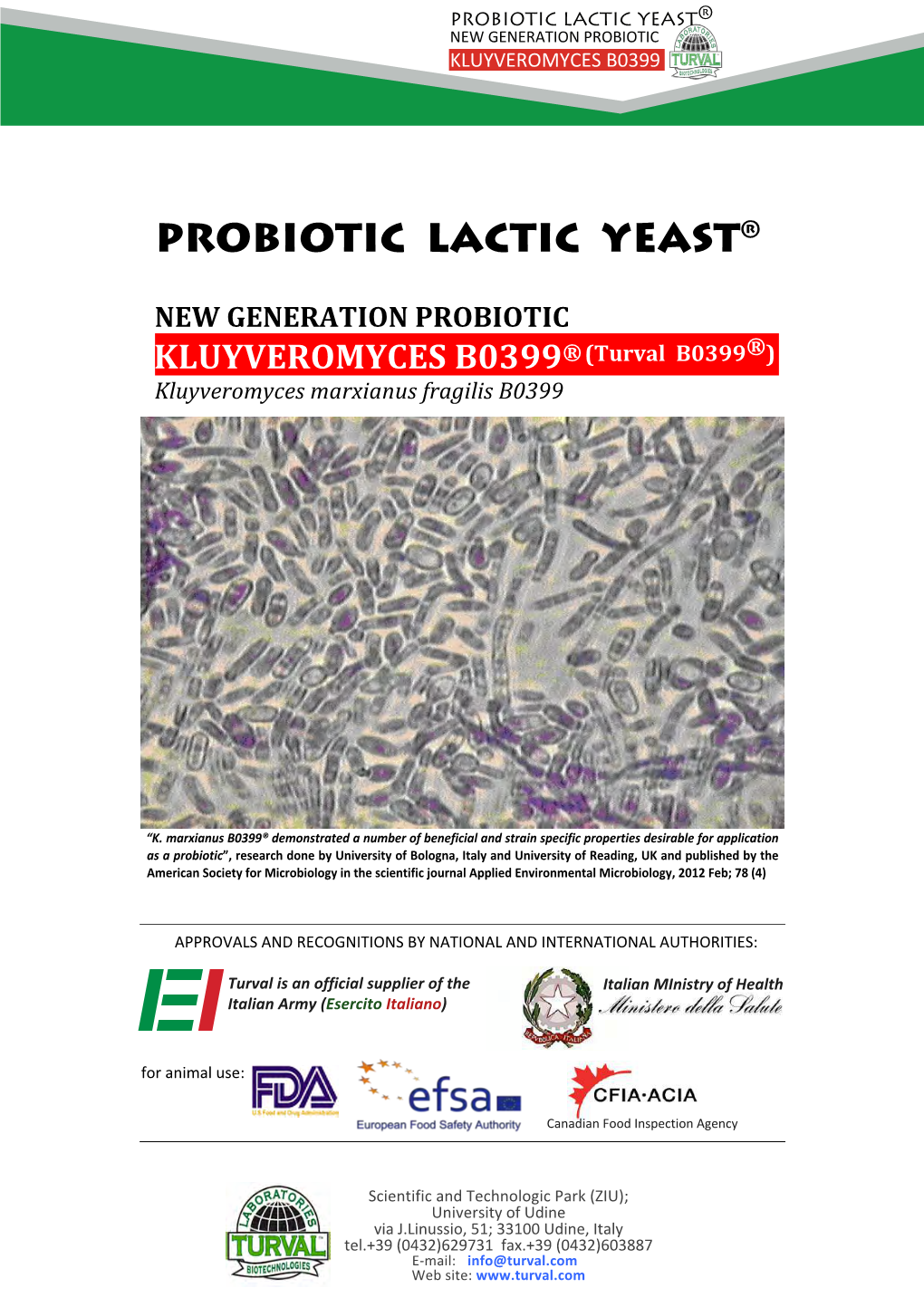 Probiotic Lactic Yeast® New Generation Probiotic Kluyveromyces B0399