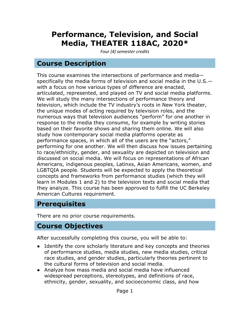 Performance, Television, and Social Media, THEATER 118AC, 2020* Four (4) Semester Credits Course Description