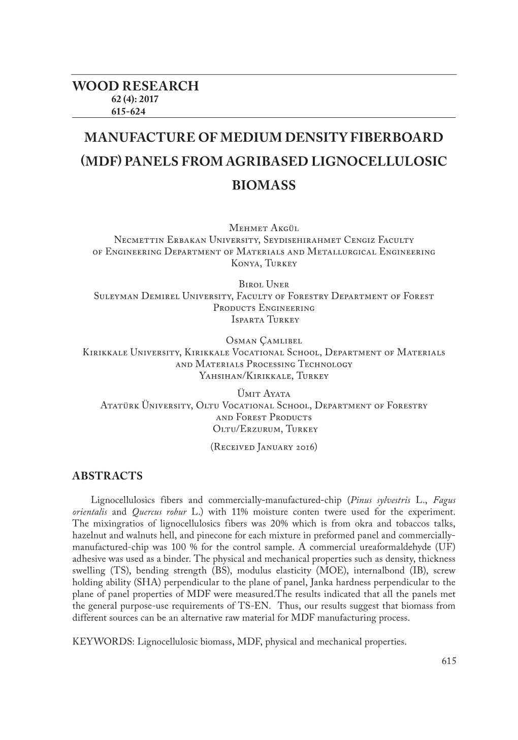 Wood Research Manufacture of Medium Density Fiberboard (Mdf) Panels from Agribased Lignocellulosic Biomass