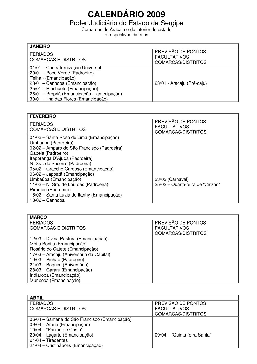 CALENDÁRIO 2009 Poder Judiciário Do Estado De Sergipe Comarcas De Aracaju E Do Interior Do Estado E Respectivos Distritos