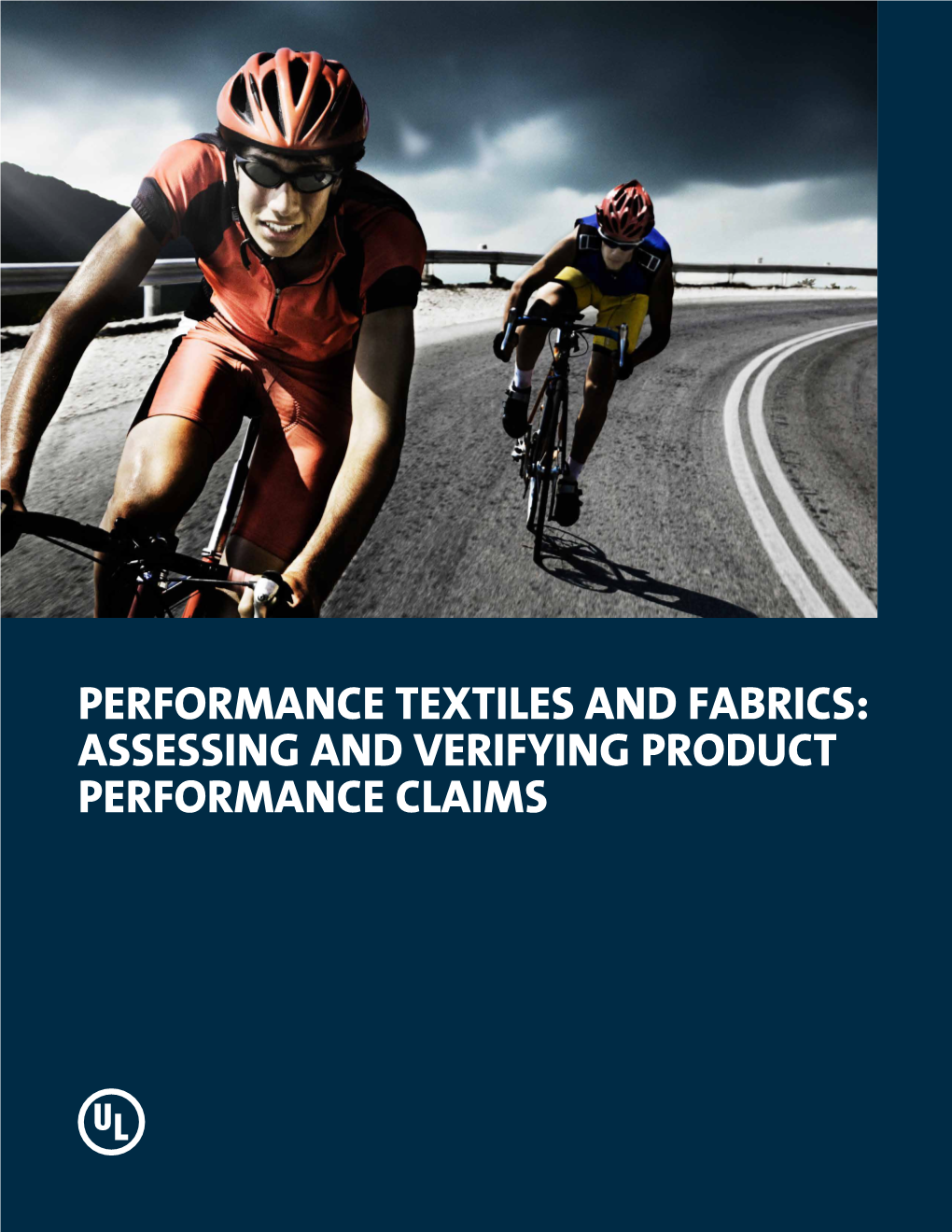 Performance Textiles and Fabrics: Assessing and Verifying Product Performance Claims Executive Summary