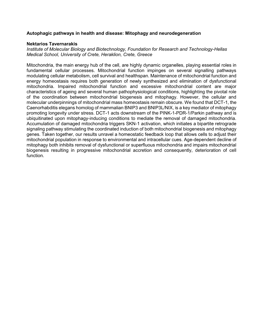 Autophagic Pathways in Health and Disease: Mitophagy and Neurodegeneration Nektarios Tavernarakis Institute of Molecular Biology