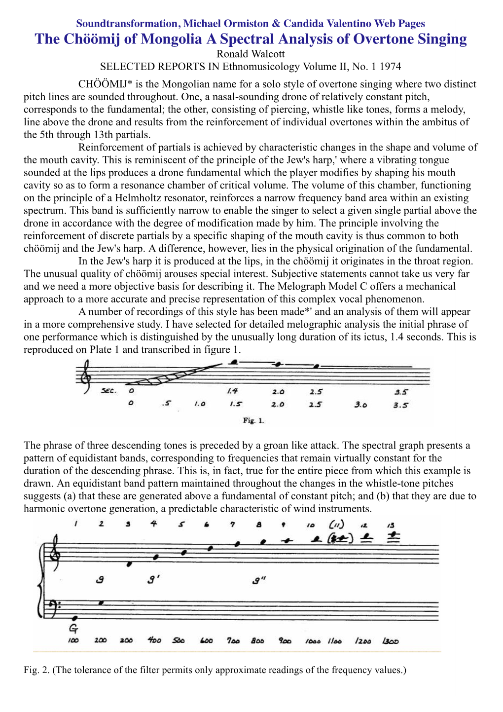 The Chöömij of Mongolia a Spectral Analysis of Overtone Singing Ronald Walcott SELECTED REPORTS in Ethnomusicology Volume II, No