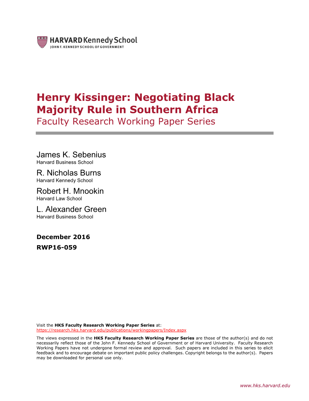 Henry Kissinger: Negotiating Black Majority Rule in Southern Africa Faculty Research Working Paper Series