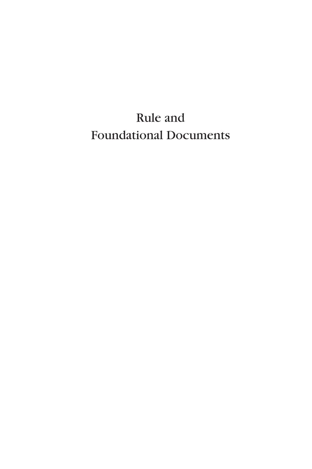 Rule and Foundational Documents