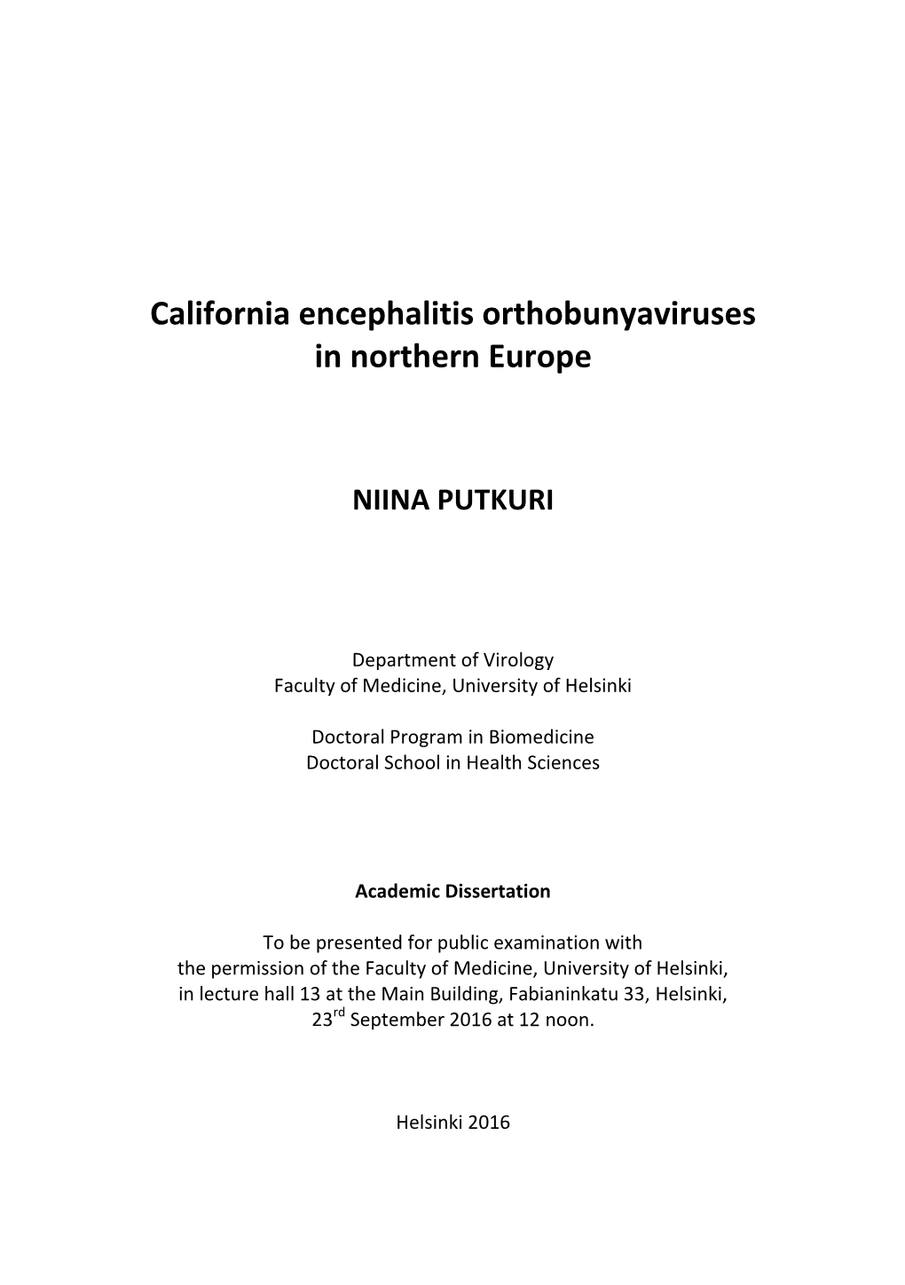 California Encephalitis Orthobunyaviruses in Northern Europe