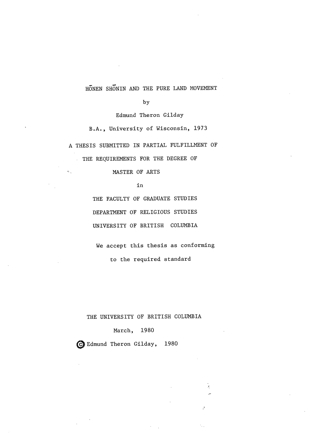 HONEN SHONIN and the PURE LAND MOVEMENT by Edmund Theron Gilday B.A., University of Wisconsin, 1973 a THESIS SUBMITTED in PARTIA