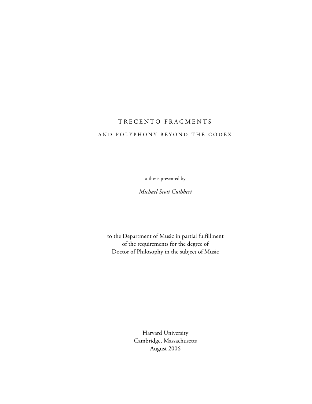 TRECENTO FRAGMENTS M Ichael Scott Cuthbert to the Department Of