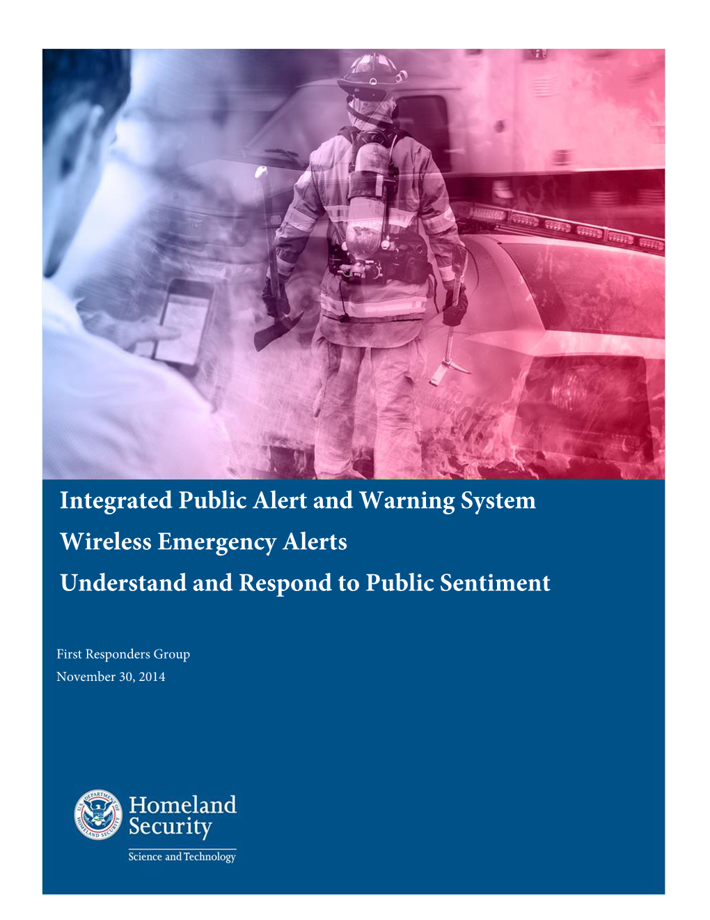 Integrated Public Alert and Warning System Wireless Emergency Alerts Understand and Respond to Public Sentiment
