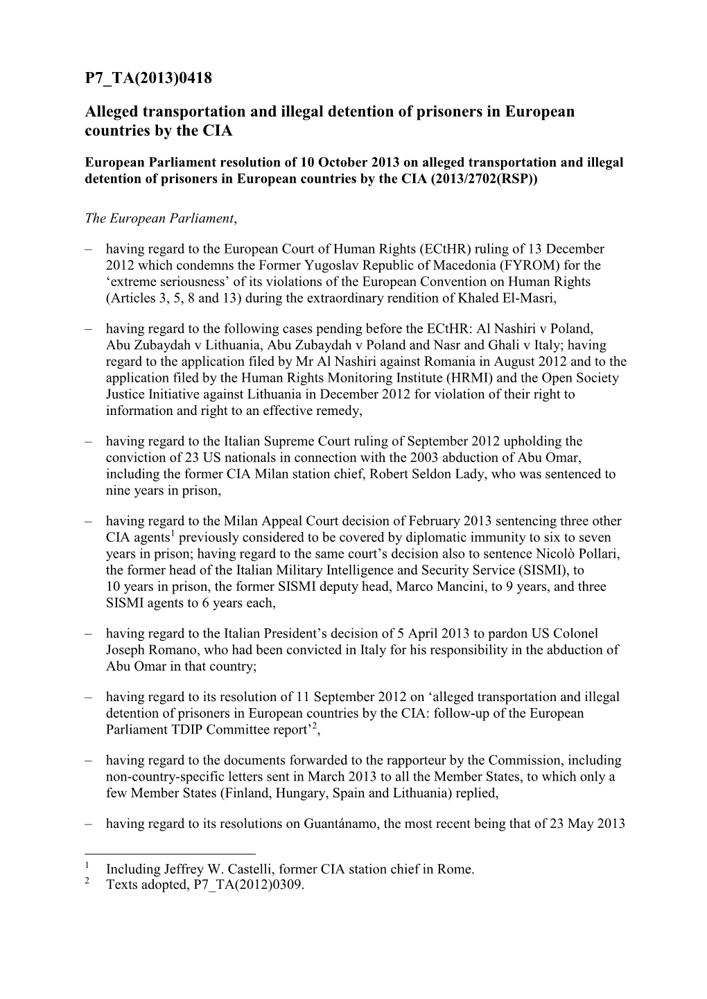 P7 TA(2013)0418 Alleged Transportation and Illegal Detention Of