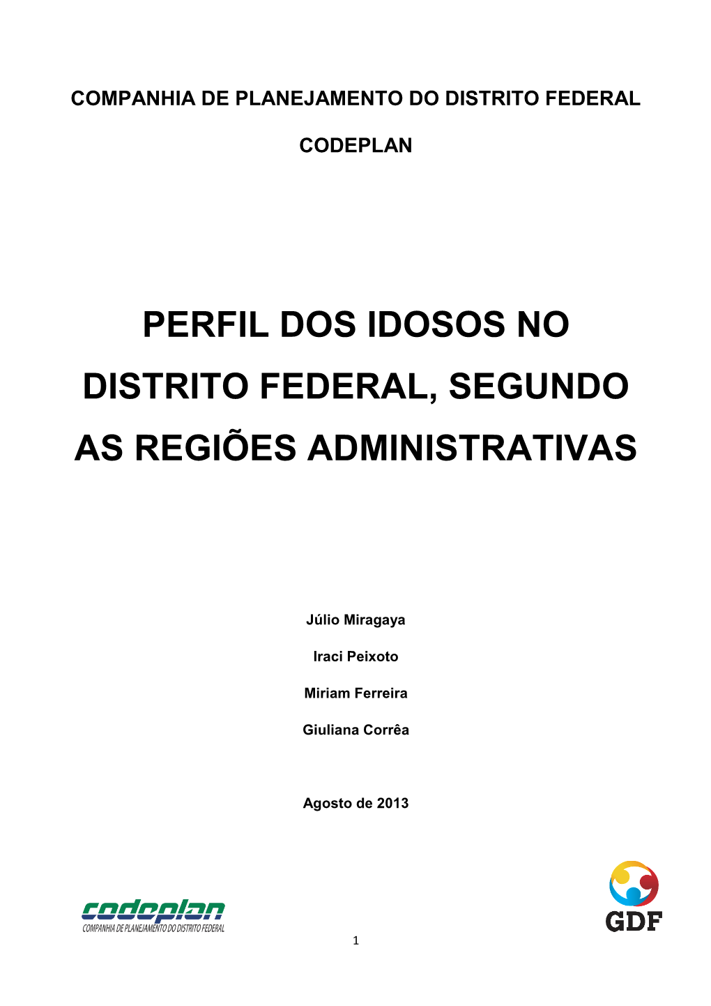 Perfil Dos Idosos No Distrito Federal, Segundo As Regiões Administrativas