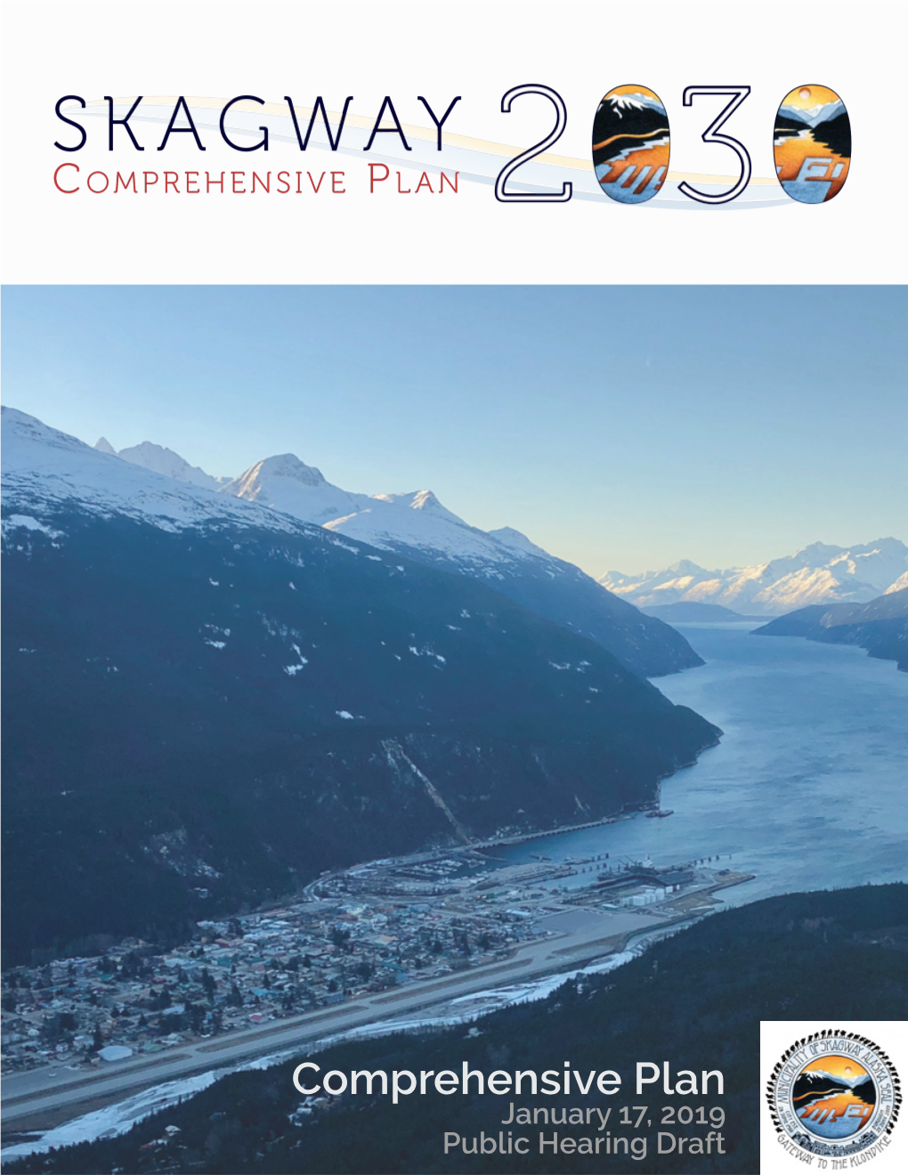 Skagway 2030 Comprehensive Plan Consulting Team