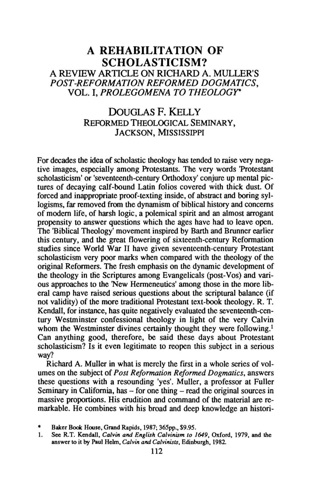 A Rehabilitation of Scholasticism? a Review Article on Richard A. Muller's Post-Reformation Reformed Dogmatics, Vol