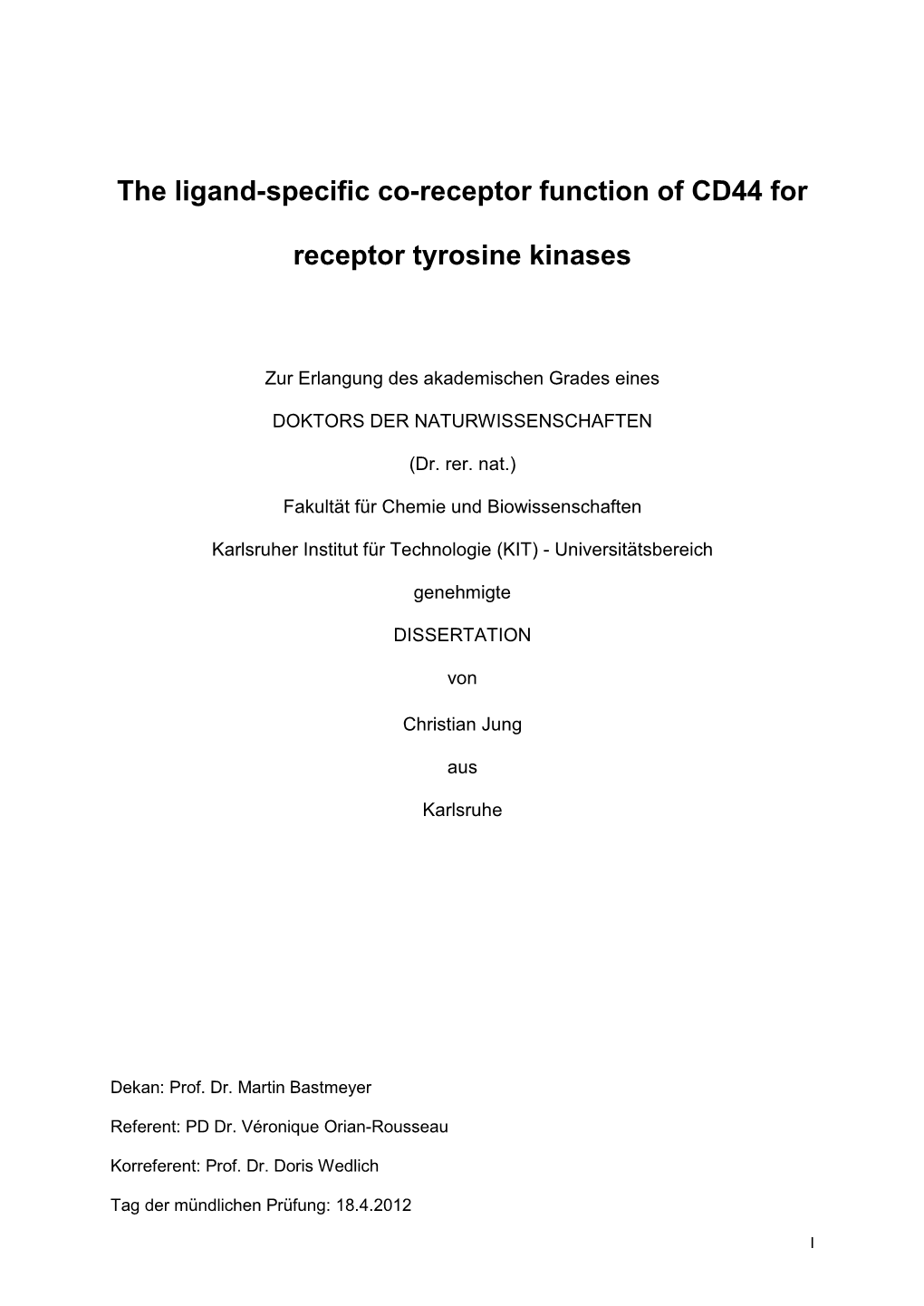 The Ligand-Specific Co-Receptor Function of CD44 for Receptor