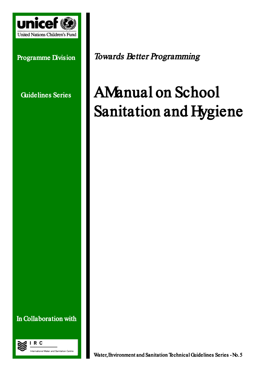 A Manual on School Sanitation and Hygiene Copyright © 1886 United Nations Children’S Fund 3 United Nations Plaza, TA-26A New York, N.Y