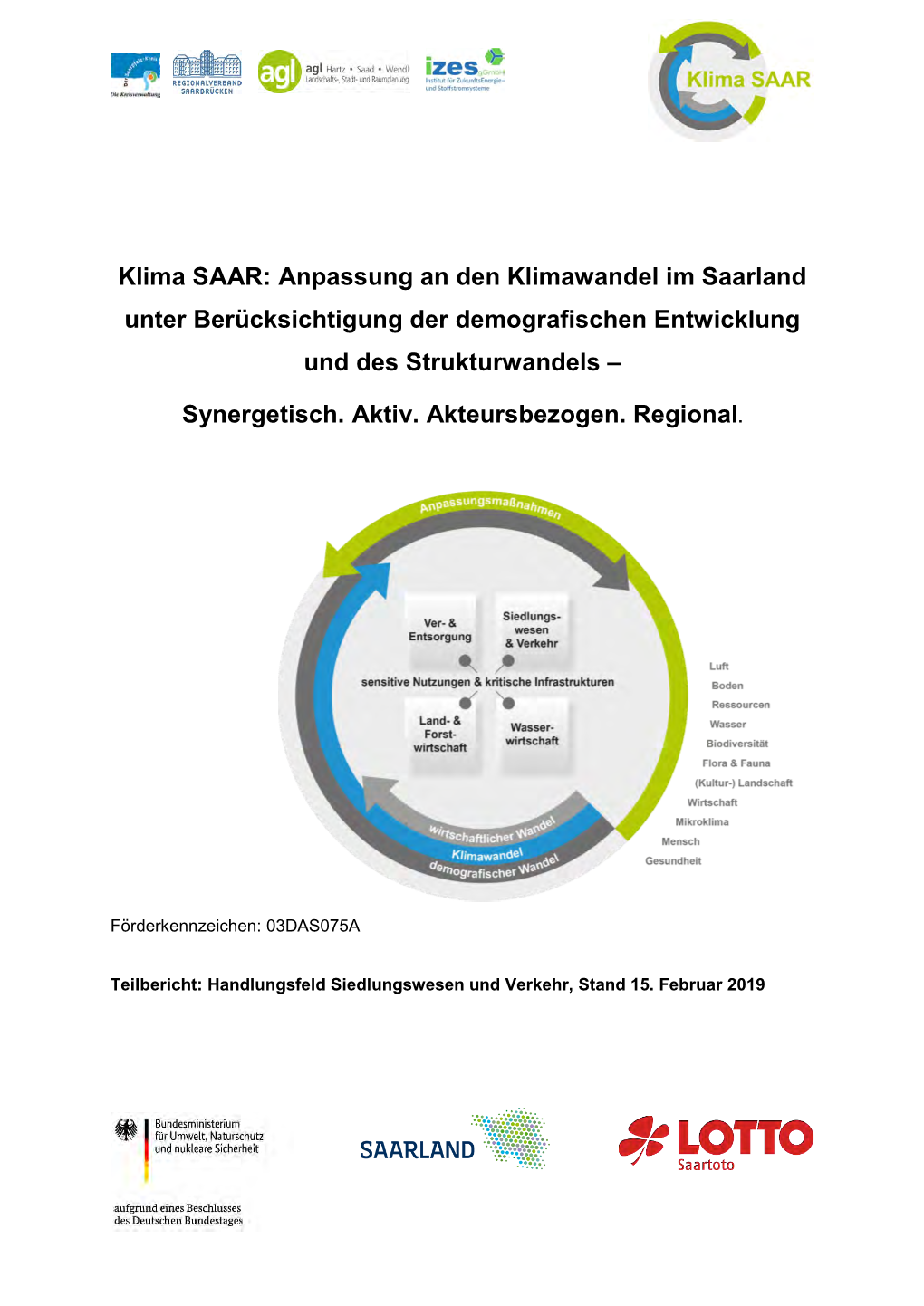 Klima SAAR: Anpassung an Den Klimawandel Im Saarland Unter Berücksichtigung Der Demografischen Entwicklung Und Des Strukturwandels –