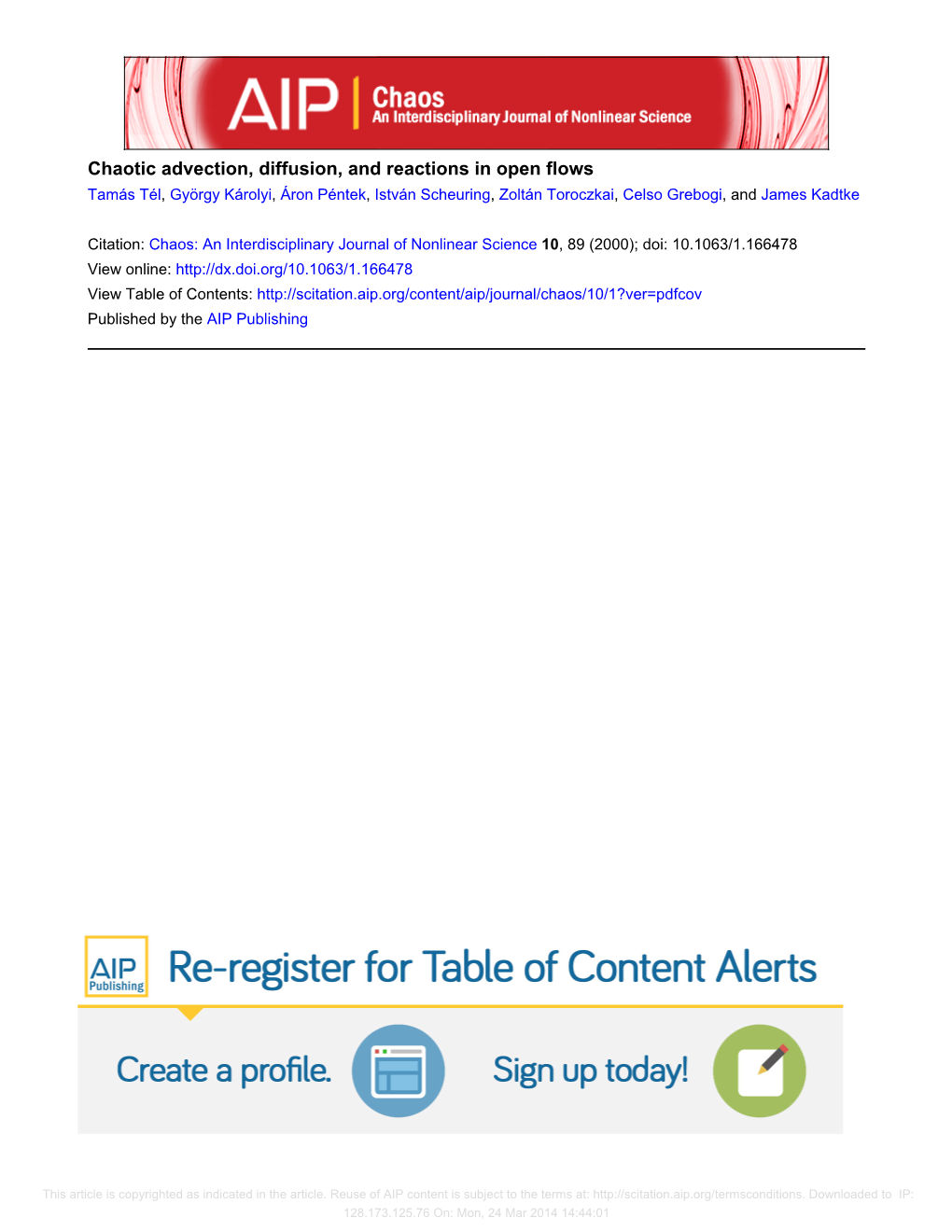 Chaotic Advection, Diffusion, and Reactions in Open Flows Tamás Tél, György Károlyi, Áron Péntek, István Scheuring, Zoltán Toroczkai, Celso Grebogi, and James Kadtke