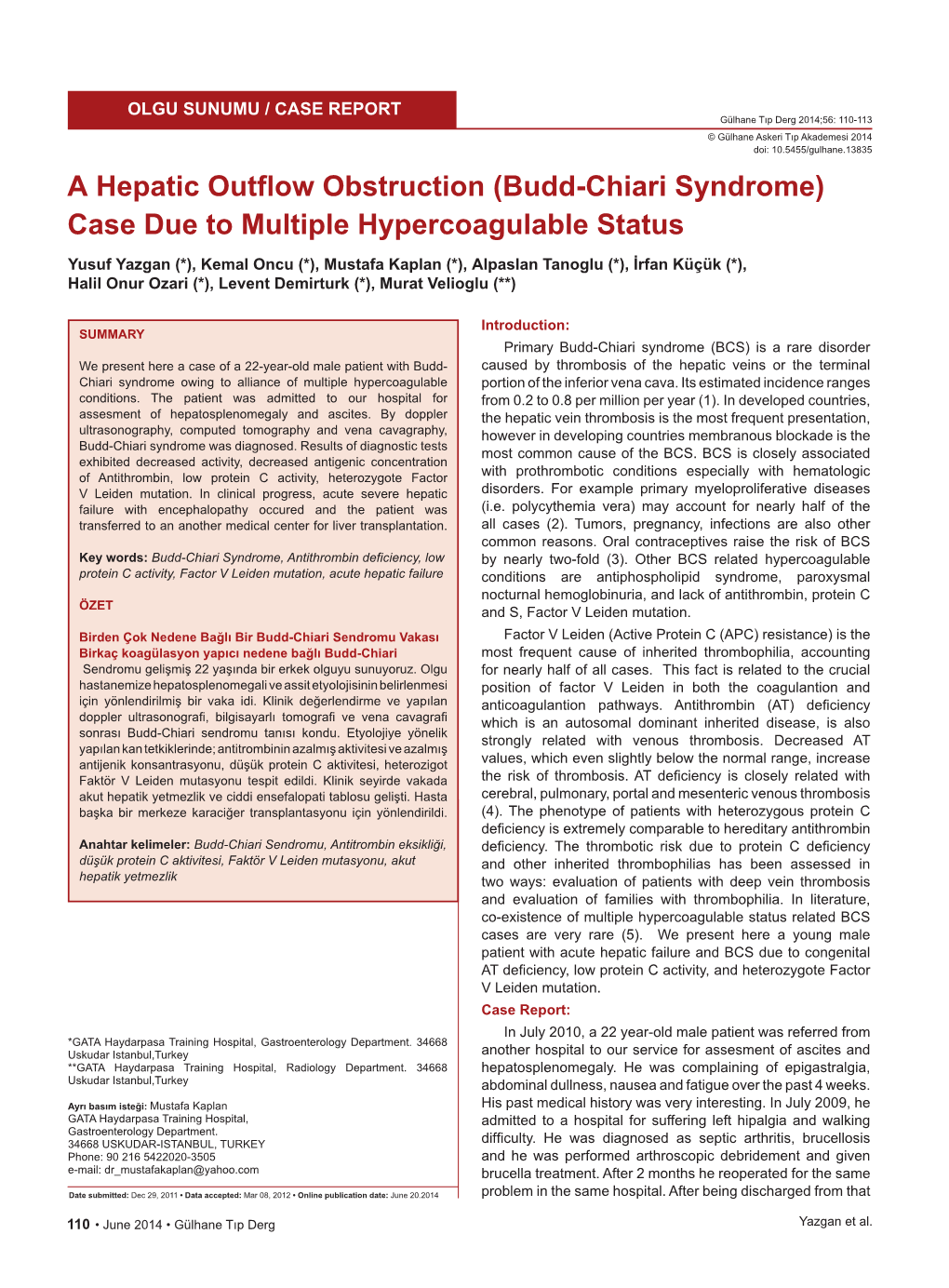 A Hepatic Outflow Obstruction (Budd-Chiari Syndrome) Case Due