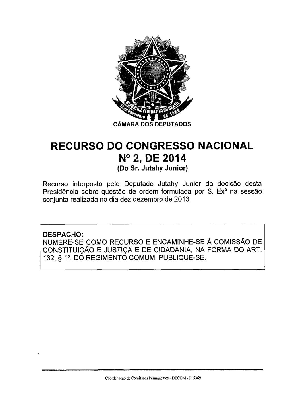 RECURSO DO CONGRESSO NACIONAL No 2, DE 2014 (Do Sr