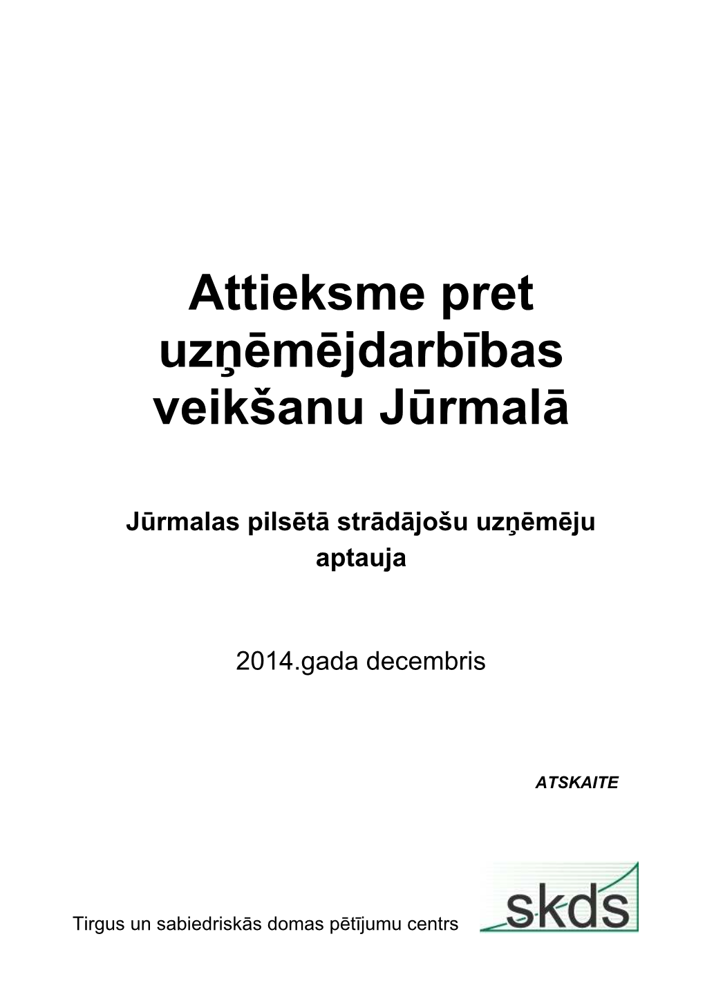 Attieksme Pret Uzņēmējdarbības Veikšanu Jūrmalā