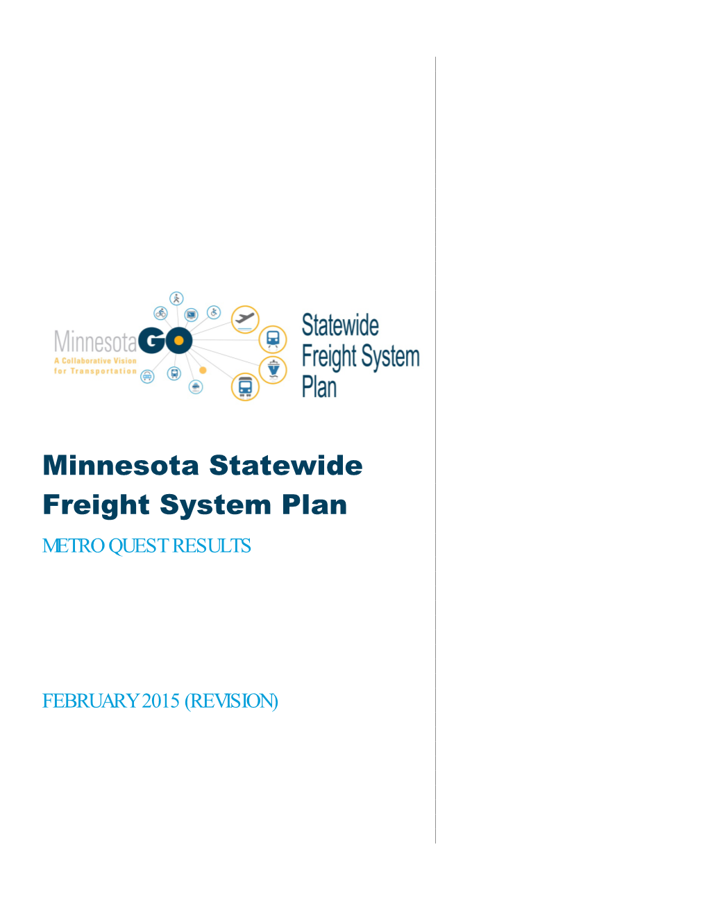 Minnesota Statewide Freight System Plan METRO QUEST RESULTS