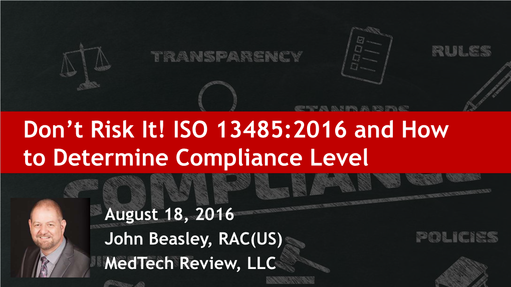 Don't Risk It! ISO 13485:2016 and How to Determine Compliance Level