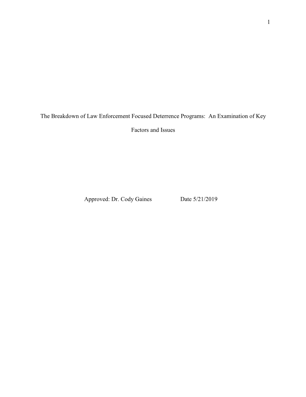 1 the Breakdown of Law Enforcement Focused Deterrence Programs: An