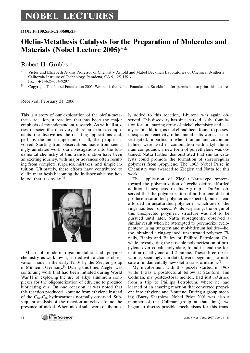 Olefin-Metathesis Catalysts for the Preparation of Molecules and Materials (Nobel Lecture 2005)**